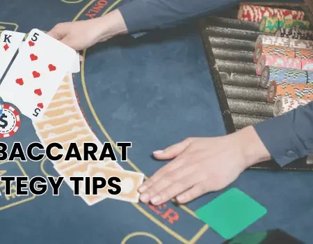 Best Baccarat Strategy Tips on How to Win At Baccarat