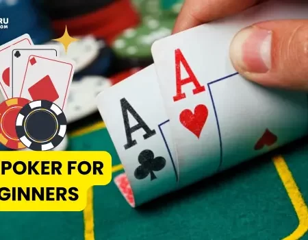 How to Play Poker For Beginners?